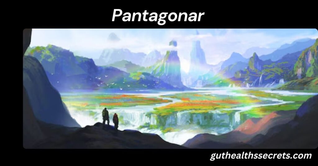 Pantagonar: A Deep, Human-Centered Guide to an Immersive Natural Concept Pantagonar