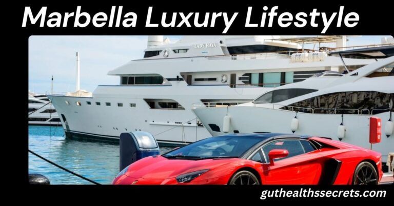 Marbella Luxury Lifestyle