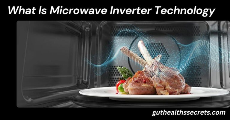 What Is Microwave Inverter Technology
