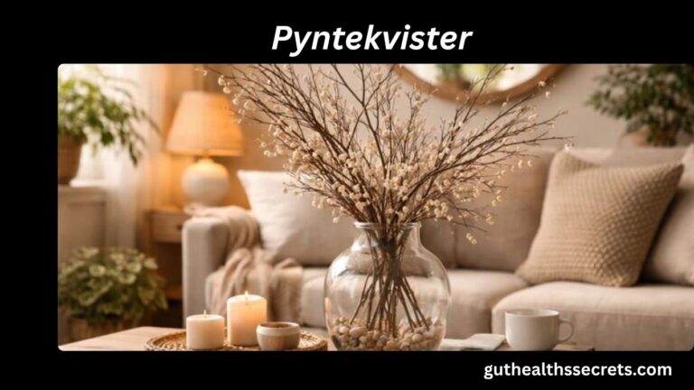 Pyntekvister: Meaning, Origin, Types, Benefits, and Complete Guide to Decorative Branches for Modern Home Decor Pyntekvister