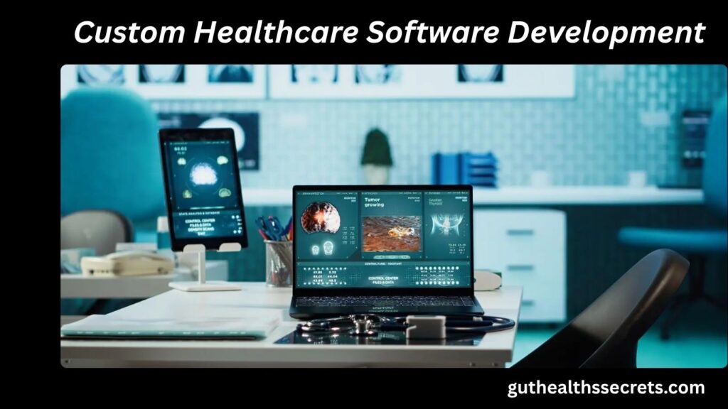 Custom Healthcare Software Development: A Complete 2026 Guide for US Healthcare Systems Custom Healthcare Software Development
