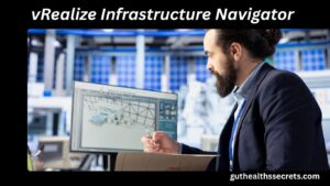 vRealize Infrastructure Navigator: Complete Guide for Modern VMware Environments vRealize Infrastructure Navigator